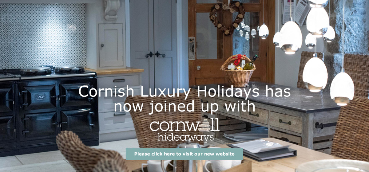 Cornish Luxury Holidays has
now joined up with Cornwall Hideaways. Please clik here to visit our new website